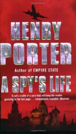 A Spy's Life - Henry Porter