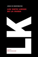 Los siete libros de la Diana (Narrativa) (Spanish Edition) - Jorge De Montemayor