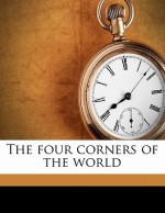 The Four Corners of the World - A.E.W. Mason