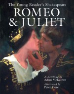 The Young Reader's Shakespeare: Romeo & Juliet - Adam McKeown, Peter M. Fiore