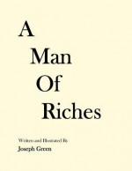 A Man of Riches - Joseph Green