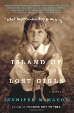 Island of Lost Girls - Jennifer McMahon