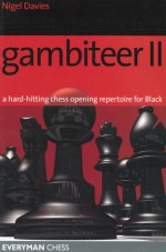 Gambiteer II: A hard-hitting chess opening repertoire for Black - Nigel Davies