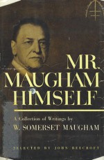 Mr. Maugham Himself - W. Somerset Maugham, John Beecroft