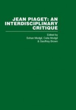 Jean Piaget: an interdisciplinary critique - Sohan Modgil, G. Brown, Celia Modgil