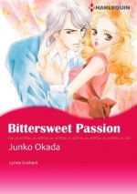 Bittersweet Passion (Harlequin comics) - Lynne Graham, Junko Okada