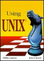 Using UNIX - Phillip A. LaPlante, Robert C. Martin