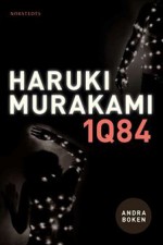 1Q84: andra boken - juli-september - Haruki Murakami, Vibeke Emond