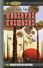 Nuosavas kosmosas - Philip José Farmer, Justina Laurinavičienė