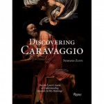 Discovering Caravaggio. The Art Lover's Guide to Understanding Symbols in His Paintings - Stefano Zuffi