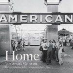 Home: Tom Arndt's Minnesota - Tom Arndt, Garrison Keillor, George Slade