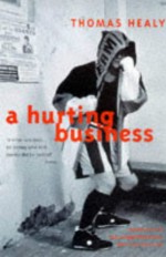 A Hurting Business - Thomas Healy