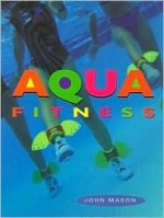 Aqua Fitness - John Mason