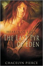 The Last Pyr of Eden - Chacelyn Pierce