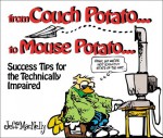 From Coach Potato to Mouse Potato - Jeff MacNelly