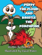 Puffy the Cloud and Bristle the Porcupine - Ann Ferry, David Baker