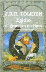 Egidio el Granjero de Ham (Spanish Edition) - J.R.R. Tolkien, Roger Garland, Cesar Santoyo