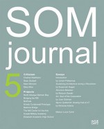 SOM Journal 5 - Juhani Pallasmaa, Marc Mimram, Francesco Dal Co, Kenneth Frampton