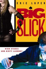 Big Slick - Eric Luper