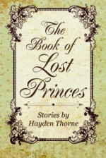 The Book of Lost Princes - Hayden Thorne