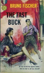 The Fast Buck - Bruno Fischer