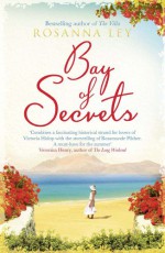 Bay of Secrets - Rosanna Ley