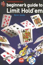 Beginners Guide to Limit Hold'em - Byron Jacobs