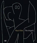 Paul Klee Angels: The Angels - Michael Baumgartner, Bern Zentrum Paul Klee