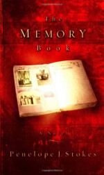 The Memory Book: A Novel - Penelope J. Stokes