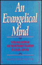 An Evangelical Mind: Nathanael Burwash and the Methodist Tradition in Canada, 1839-1918 - Marguerite Van Die