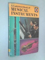 A Ladybird Book of Musical Instruments - Ann Rees, Robert Ayton