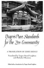 Dogen's Pure Standards for the Zen Community: A Translation of Eihei Shingi (Suny Series, Buddhist Studies) - Eihei Dogen, Taigen Daniel Leighton, Shohaku Okumura