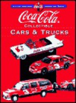 Coca Cola Collectible Cars & Trucks (Collector's Guide To Coca Cola Items Series) - Beckett Publications, Kyle Foreman