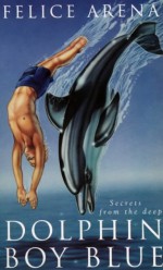 Dolphin Boy Blue - Felice Arena