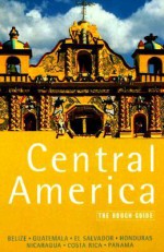 The Rough Guide to Central America - Rough Guides, Jean McNeil