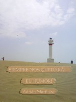 Siempre nos quedará... ¡el humor! (Spanish Edition) - Adrian Martinez