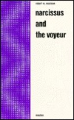 Narcissus and the Voyeur: Three Books and Two Films - Robert MacLean