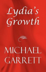 Lydia's Growth - Michael Garrett