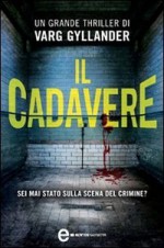 Il cadavere - Varg Gyllander, Mattias Cocco