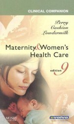 Clinical Companion for Maternity & Women's Health Care [With eBook] - Shannon E. Perry, Deitra Leonard Lowdermilk, Mary Catherine Cashion