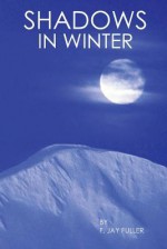 Shadows in Winter - F. Jay Fuller