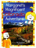 Margaret's Magnificent Colorado Adventure - Julie Danneberg