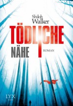 Tödliche Nähe (German Edition) - Shiloh Walker, Heide Franck