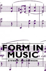 Form in Music - Stewart MacPherson