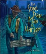 The Steel Pan Man of Harlem - Colin Bootman