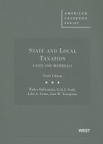 Cases and Materials on State and Local Taxation, 9th (American Casebooks) - Walter Hellerstein, Kirk J. Stark, John Swain, Joan M. Youngman