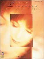 Patty Loveless - Only What I Feel - Patty Loveless, Milton Okun