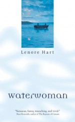 Waterwoman - Lenore Hart