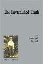 The Unvarnished Truth - John Calhoun