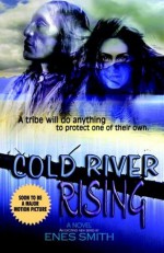 Cold River Rising - Enes Smith